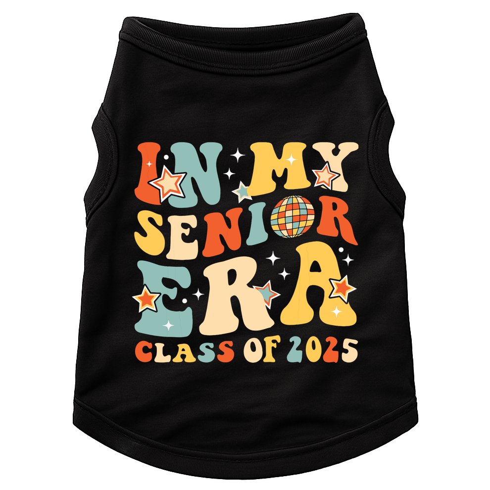 In My Senior Era Class Of 2025 Graduate Senior 2025 Doggie Tank