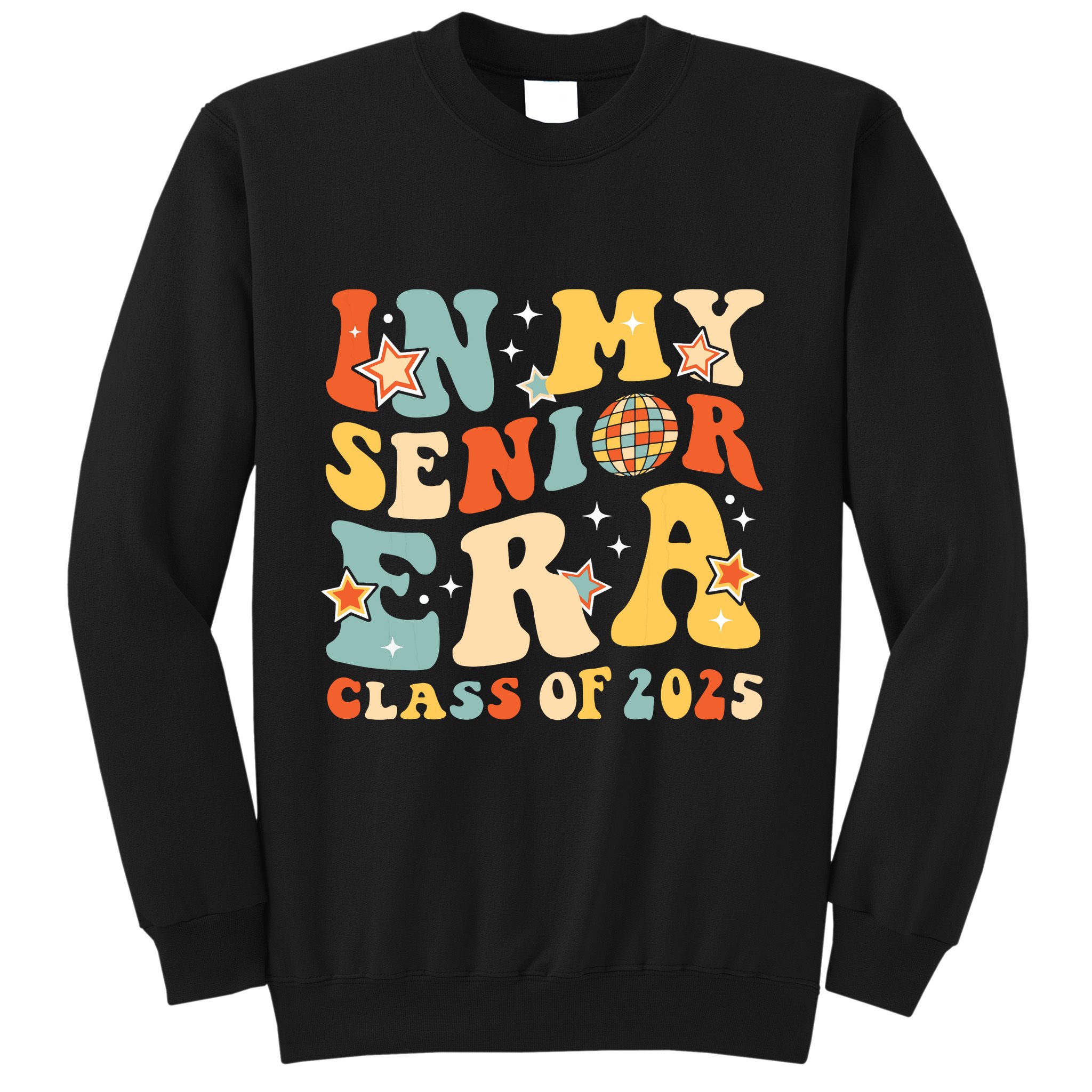 In My Senior Era Class Of 2025 Graduate Senior 2025 Sweatshirt