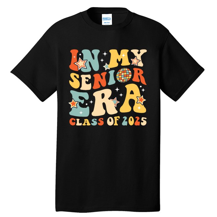 In My Senior Era Class Of 2025 Graduate Senior 2025 Tall T-Shirt