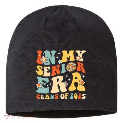 In My Senior Era Class Of 2025 Graduate Senior 2025 Sustainable Beanie