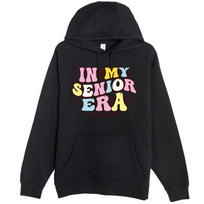 In My Senior Era Class Of 2025 Groovy Senior 2025 Premium Pullover Hoodie