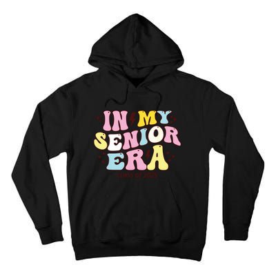 In My Senior Era Class Of 2025 Groovy Senior 2025 Tall Hoodie