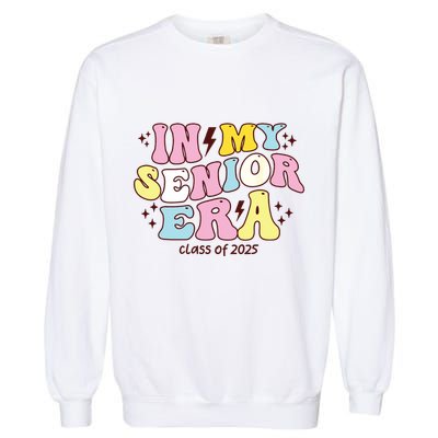 In My Senior Era Class Of 2025 Groovy Senior 2025 Garment-Dyed Sweatshirt