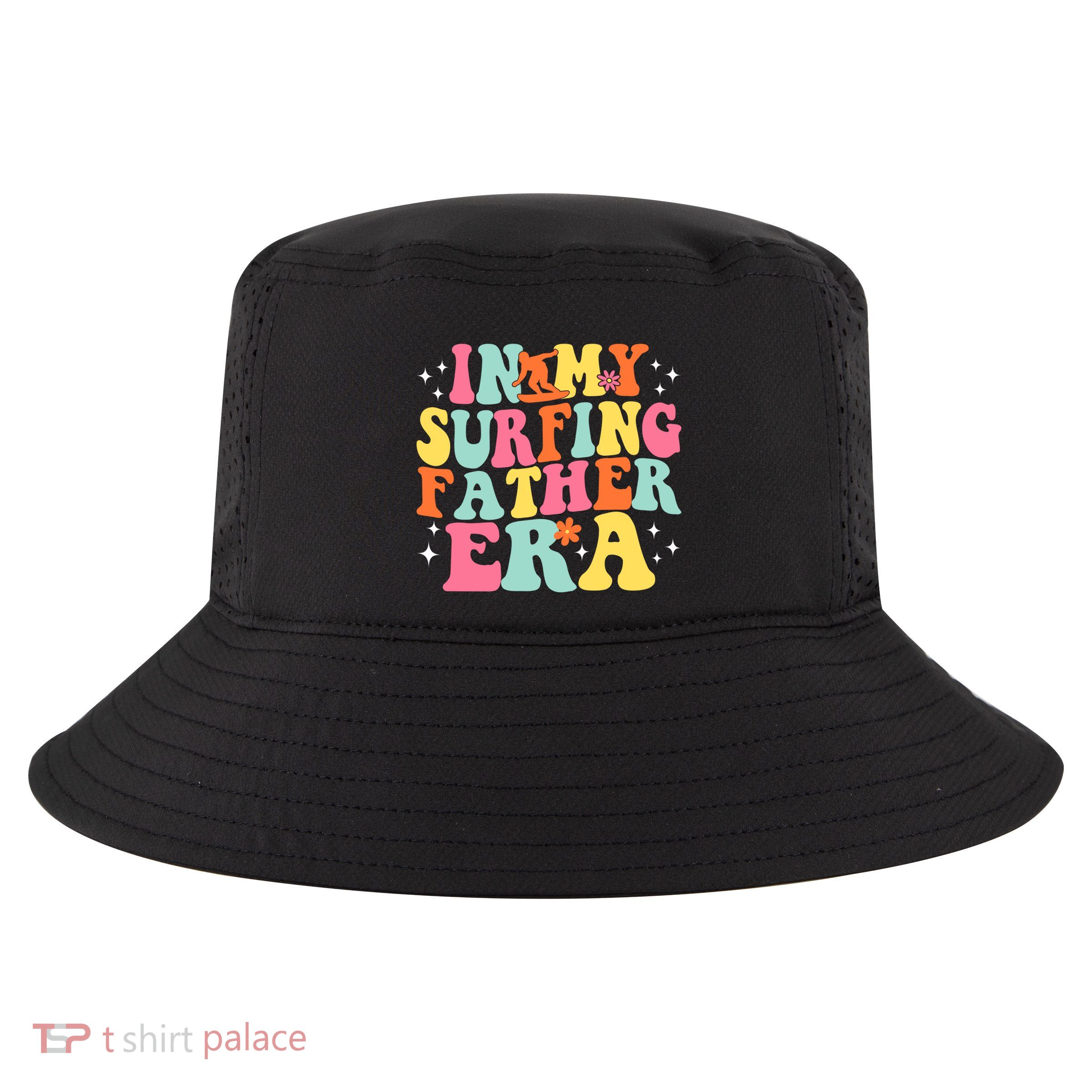 In My Surfing Father Era Retro Game Day Groovy Gift Cool Comfort Performance Bucket Hat