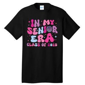 In My Senior Era Class Of 2025 Senior 2025 Tall T-Shirt