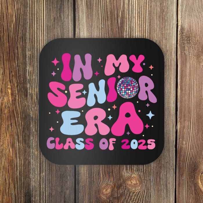 In My Senior Era Class Of 2025 Senior 2025 Coaster