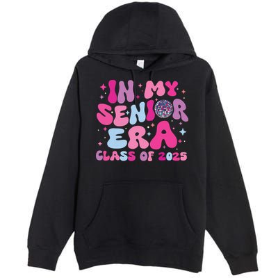In My Senior Era Class Of 2025 Senior 2025 Premium Pullover Hoodie