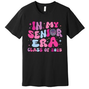 In My Senior Era Class Of 2025 Senior 2025 Premium T-Shirt