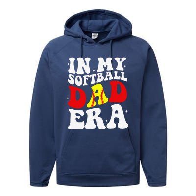 In My Softball Dad Era Softball Dad Performance Fleece Hoodie