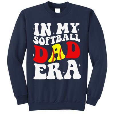 In My Softball Dad Era Softball Dad Sweatshirt