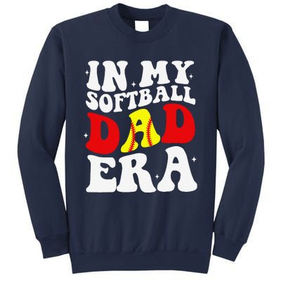 In My Softball Dad Era Softball Dad Sweatshirt