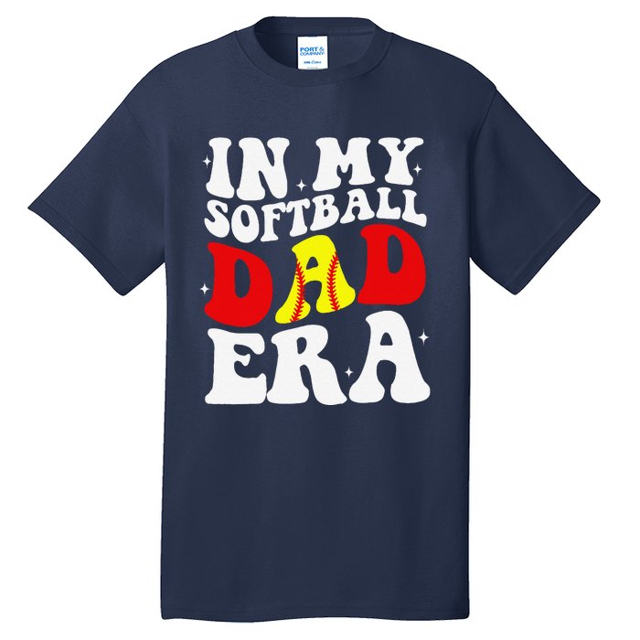 In My Softball Dad Era Softball Dad Tall T-Shirt