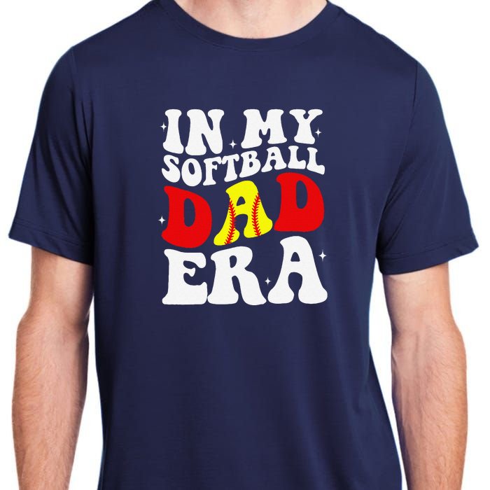 In My Softball Dad Era Softball Dad Adult ChromaSoft Performance T-Shirt