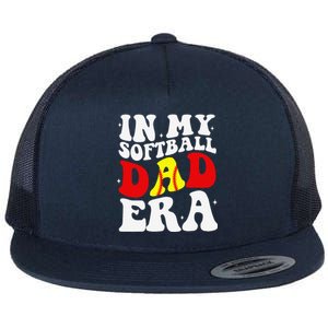 In My Softball Dad Era Softball Dad Flat Bill Trucker Hat