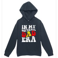 In My Softball Dad Era Softball Dad Urban Pullover Hoodie