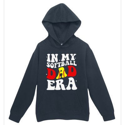 In My Softball Dad Era Softball Dad Urban Pullover Hoodie