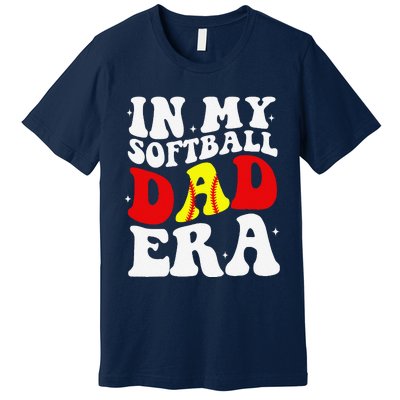 In My Softball Dad Era Softball Dad Premium T-Shirt