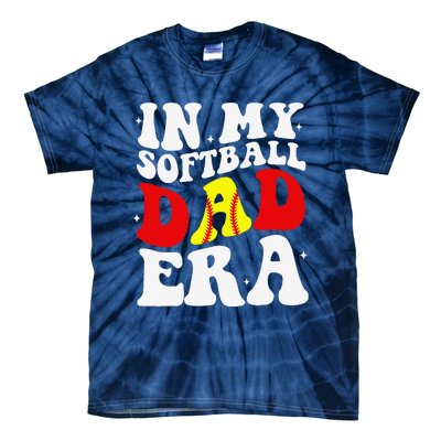 In My Softball Dad Era Softball Dad Tie-Dye T-Shirt