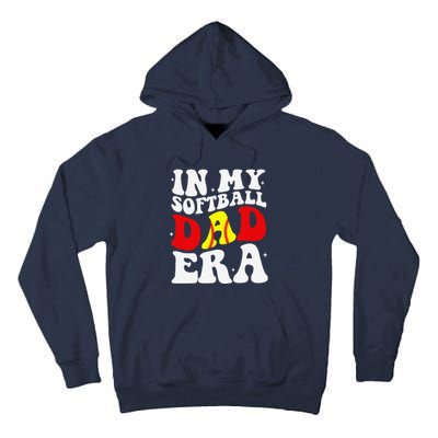 In My Softball Dad Era Softball Dad Tall Hoodie