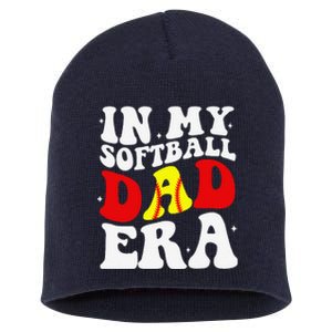 In My Softball Dad Era Softball Dad Short Acrylic Beanie