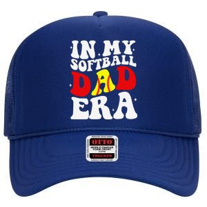 In My Softball Dad Era Softball Dad High Crown Mesh Back Trucker Hat