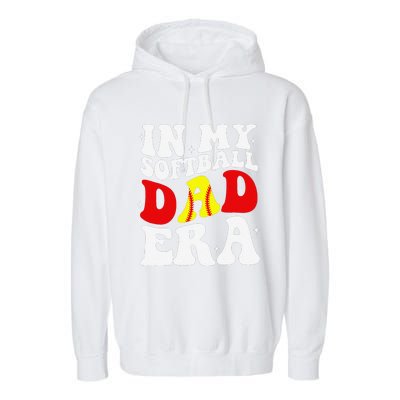 In My Softball Dad Era Softball Dad Garment-Dyed Fleece Hoodie