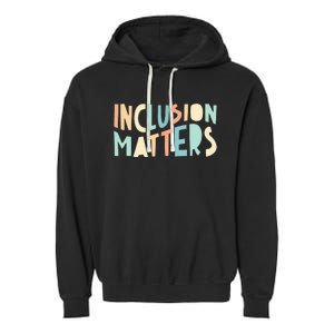 Inclusion Matters Special Education Autism Teacher Garment-Dyed Fleece Hoodie