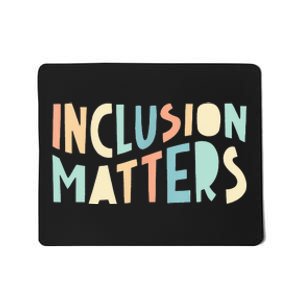 Inclusion Matters Special Education Autism Teacher Mousepad