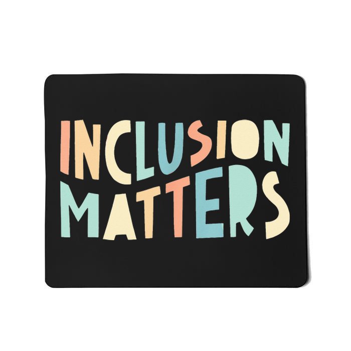 Inclusion Matters Special Education Autism Teacher Mousepad