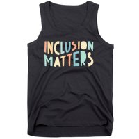 Inclusion Matters Special Education Autism Teacher Tank Top