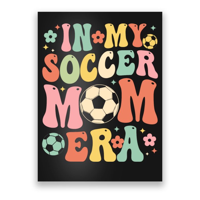 IM My Soccer MomS Biggest Fan MotherS Day Theme Poster