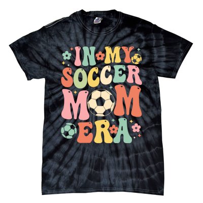 IM My Soccer MomS Biggest Fan MotherS Day Theme Tie-Dye T-Shirt