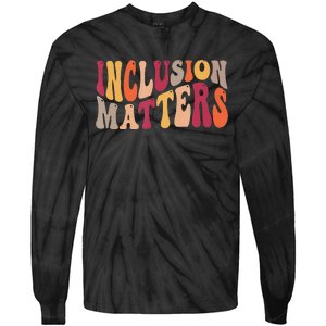 Inclusion Matters Special Education Autism Awareness Teacher Tie-Dye Long Sleeve Shirt