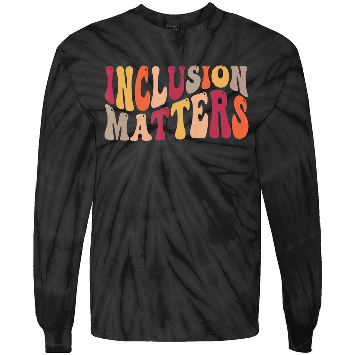 Inclusion Matters Special Education Autism Awareness Teacher Tie-Dye Long Sleeve Shirt