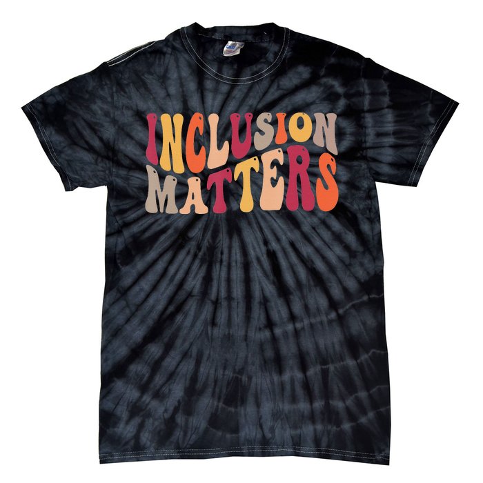 Inclusion Matters Special Education Autism Awareness Teacher Tie-Dye T-Shirt