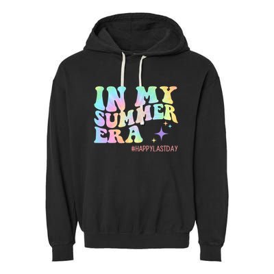 In My Summer Era Happy Last Day Of School Garment-Dyed Fleece Hoodie