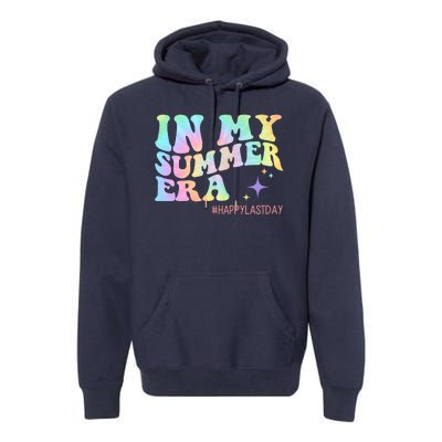 In My Summer Era Happy Last Day Of School Premium Hoodie