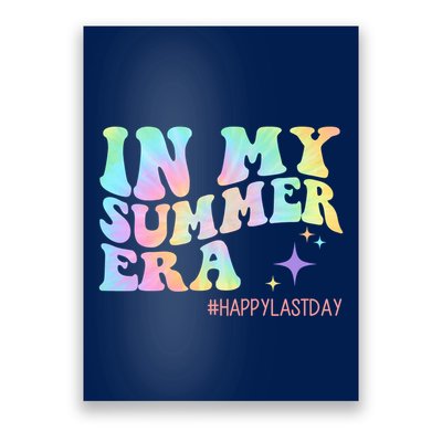 In My Summer Era Happy Last Day Of School Poster