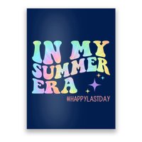 In My Summer Era Happy Last Day Of School Poster
