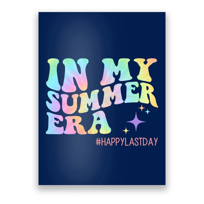 In My Summer Era Happy Last Day Of School Poster