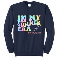 In My Summer Era Happy Last Day Of School Tall Sweatshirt