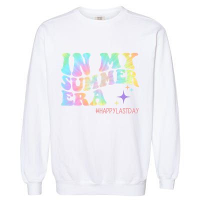 In My Summer Era Happy Last Day Of School Garment-Dyed Sweatshirt