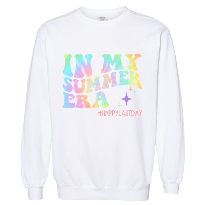 In My Summer Era Happy Last Day Of School Garment-Dyed Sweatshirt