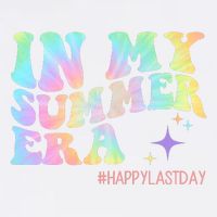 In My Summer Era Happy Last Day Of School Garment-Dyed Sweatshirt