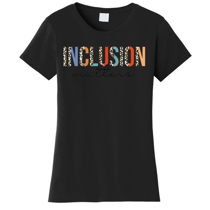 Inclusion Matters Special Education Autism Awareness Teacher Women's T-Shirt