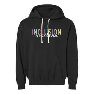 Inclusion Matters Special Education Autism Awareness Teacher Garment-Dyed Fleece Hoodie