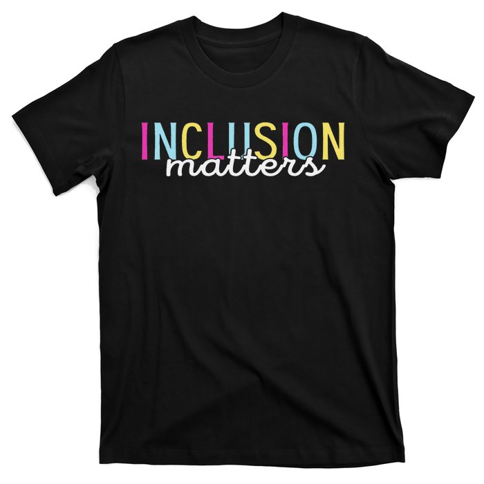 Inclusion Matters Special Education Autism Awareness Teacher T-Shirt