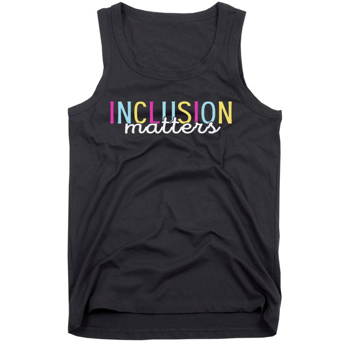 Inclusion Matters Special Education Autism Awareness Teacher Tank Top