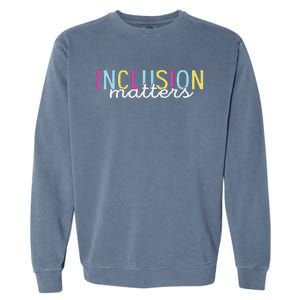 Inclusion Matters Special Education Autism Awareness Teacher Garment-Dyed Sweatshirt