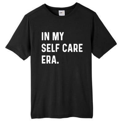 In My Self Care Era Funny Eras Trend Saying Quotes Tall Fusion ChromaSoft Performance T-Shirt